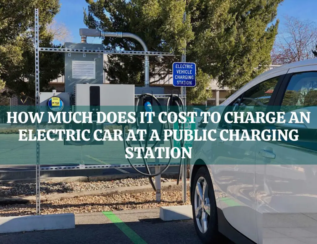 How much does it cost to charge an electric car at a public charging station